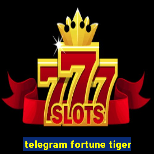 telegram fortune tiger